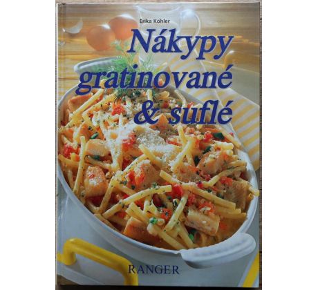 Nákypy gratinované & suflé - Erika Köhler