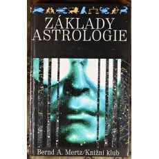 Základy astrologie - Bernd A. Mertz