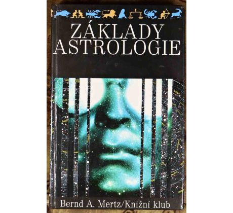 Základy astrologie - Bernd A. Mertz