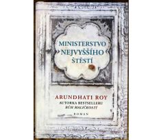 Ministerstvo nejvyššího štěstí - Arundhati Roy