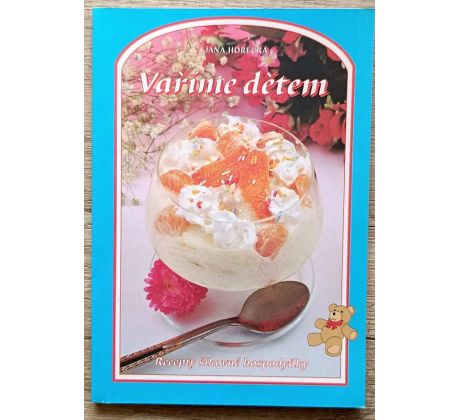 Vaříme dětem - Jana Horecká