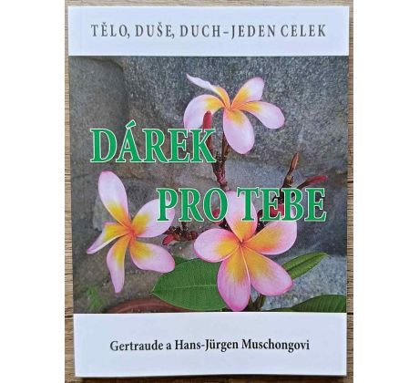 Dárek pro tebe - Gertraude Muschong, Hans Jürgen Muschong