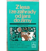 Z lesa i ze zahrady od jara do zimy - Dagmar Lánská