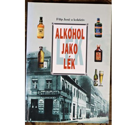 Alkohol jako lék - Filip Jenč