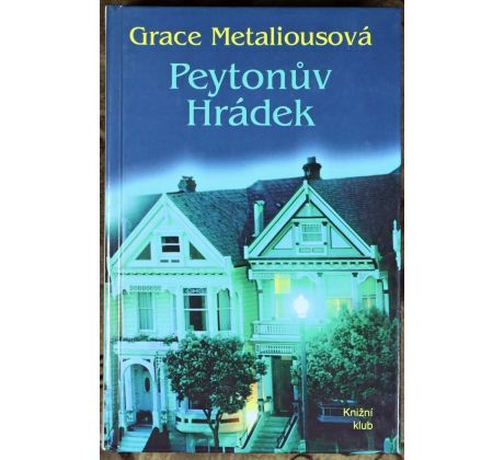 Peytonův Hrádek - Grace Metalious