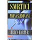 Smrtící pronásledování - Brian Harper