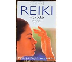 REIKI praktické léčení - Mari Hall