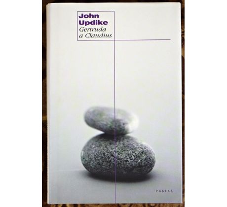 Gertruda a Claudius - John Updike