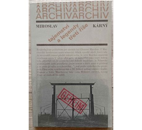 Tajemství a legendy třetí říše - Miroslav Kárný
