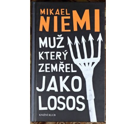Muž, který zemřel jako losos - Mikael Niemi