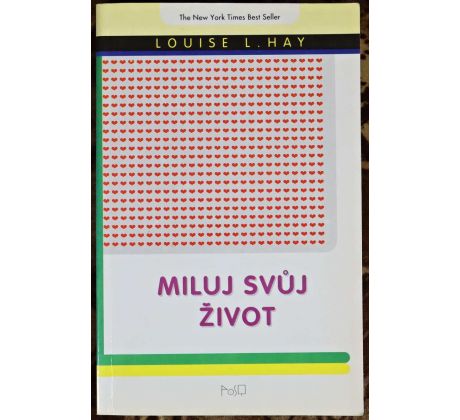 Miluj svůj život - Louise L. Hay
