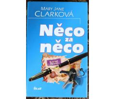 Něco za něco - Mary Jane Clark