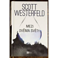 Mezi dvěma světy - Scott Westerfeld