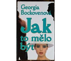 Jak to mělo být - Georgia Bockoven