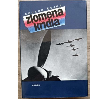 Zlomená křídla - Eduard Čejka