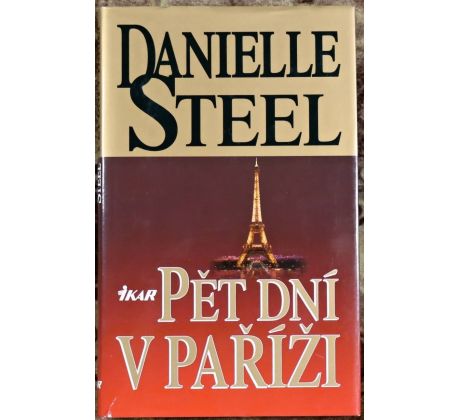 Pět dní v Paříži - Danielle Steel