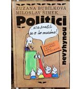 Politici nevyhynou... ale snažit se o to musíme! - Zuzana Bubílková , Miloslav Šimek