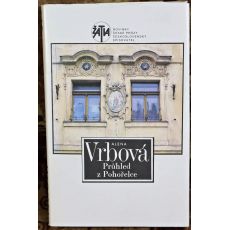 Průhled z Pohořelce - Alena Vrbová