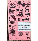 Ach, ta láska - Oldřich Sirovátka