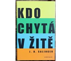 Kdo chytá v žitě - J. D. Salinger (p)