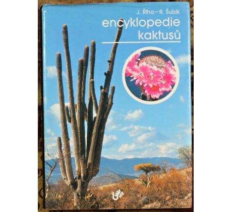 Encyklopedie kaktusů - Rudolf Šubík, Jan Říha