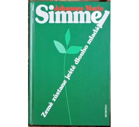 Země zůstane ještě dlouho mladá - Johannes Mario Simmel