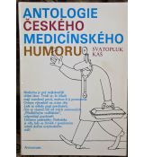 Antologie českého medicínského humoru - Svatopluk Káš