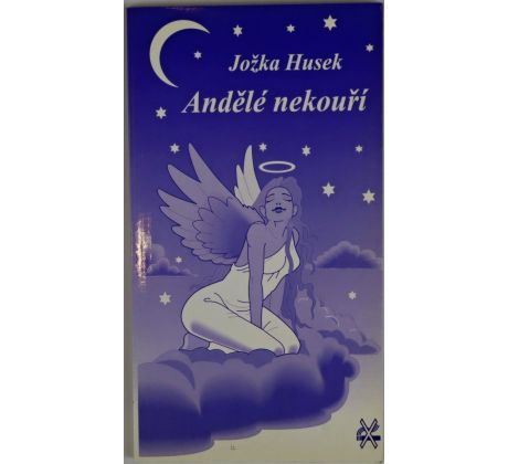 Andělé nekouří - Jožka Husek