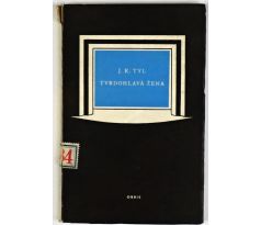 Tvrdohlavá žena - Josef Kajetán Tyl