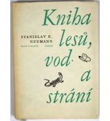 Kniha lesů, vod a strání - Stanislav K. Neumann
