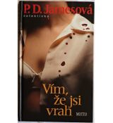 Vím, že jsi vrah - Phyllis Dorothy James