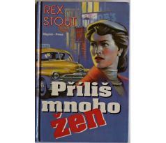 Příliš mnoho žen - Rex Stout