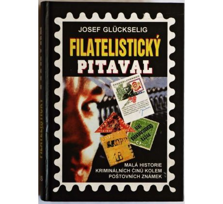 Filatelistický pitaval - Josef Glückselig