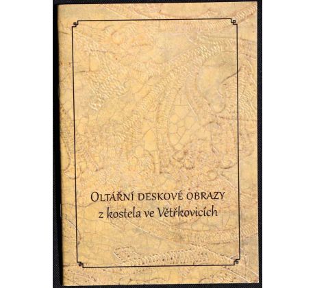 Oltářní deskové obrazy z kostela ve Větřkovicích