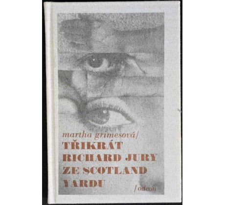 Třikrát Richard Jury ze Scotland Yardu - Martha Grimes