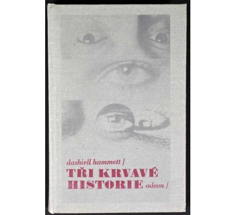 Tři krvavé historie - Dashiell Hammett
