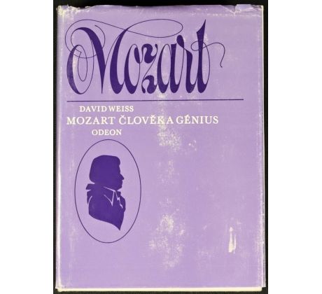 Mozart: Člověk a génius - David Weiss