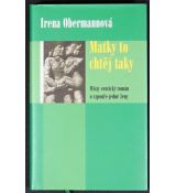 Matky to chtěj taky - Irena Obermannová