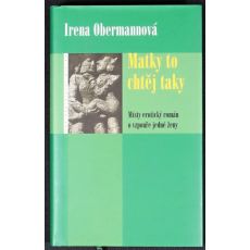 Matky to chtěj taky - Irena Obermannová
