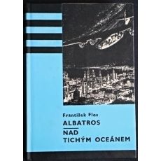 Albatros / Nad Tichým oceánem - František Flos