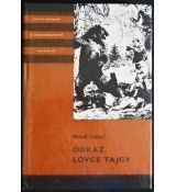 Odkaz lovce tajgy - Rudolf Luskač