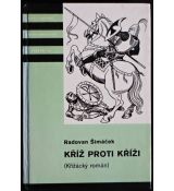 Kříž proti kříži - Radovan Šimáček