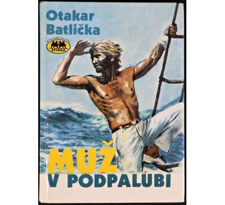 Muž v podpalubí - Otakar Batlička