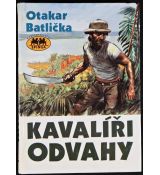 Kavalíři odvahy - Otakar Batlička