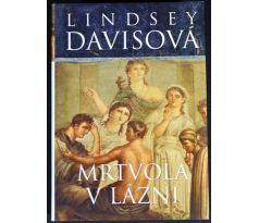 Mrtvola v lázni - Lindsey Davis