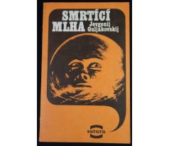 Smrtící mlha - Jevgenij Jakovlevič Guljakovskij