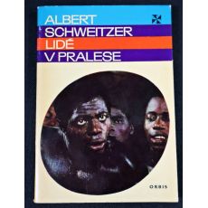 Lidé v pralese - Albert Schweitzer
