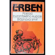 Poklad byzantského kupce / Bláznova smrt - Václav Erben