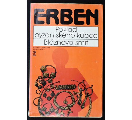 Poklad byzantského kupce / Bláznova smrt - Václav Erben