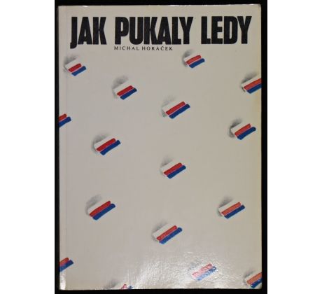 Jak pukaly ledy - Michal Horáček